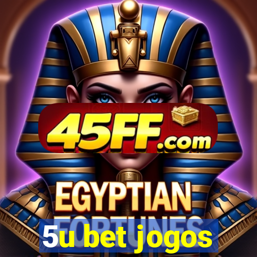 5u bet jogos